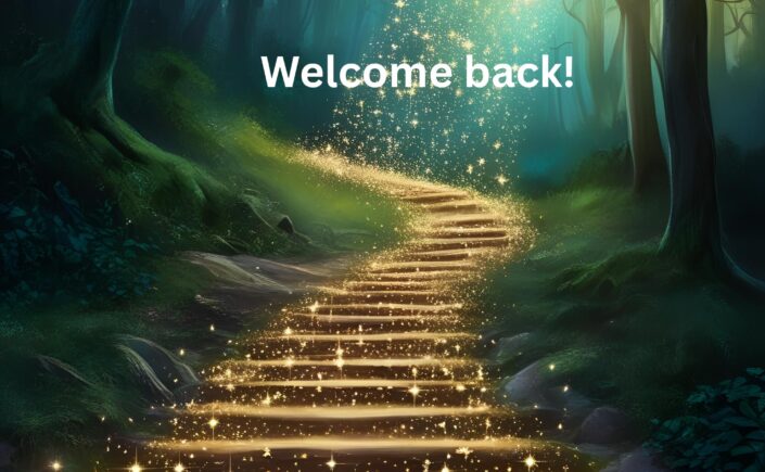 A sparkling trail leads through the dark woods with a Welcome back text.